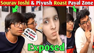 Triggered insaan Sourav Joshi Roast Payal Zone With Piyush | Payal Zone Exposed