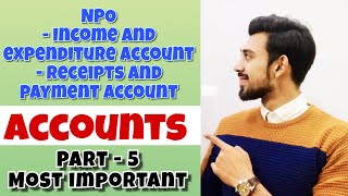 NPO - Not for profit organizations | Accounts | Class 12 | part - 5 | most important part