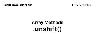 .unshift() - Array Methods - Learn JavaScript Fast