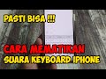 cara mematikan suara keyboard di iphone