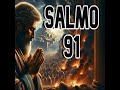 SALMO 91 y SALMO 23 Las Oraciones Mas Poderosas de la Biblia / Paz en Tiempos de Inquietud