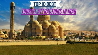 Top 10 Tourist Attractions in Iraq | MOJ TRAVEL