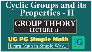 Cyclic Groups and its Properties Part - 2 | Group Theory - Lecture 11 | By Rudra Sir