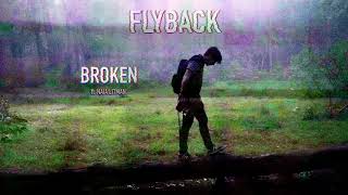 Flyback - Broken (feat. Naia Litman)