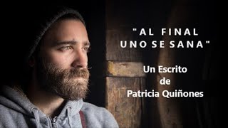 AL FINAL UNO SE SANA - De Patricia Quiñones - Voz: Ricardo Vonte