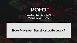 POFO WordPress Theme - How progress bar shortcode work?