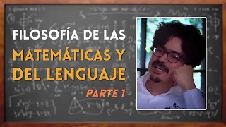 Filosofía de las matemáticas y del lenguaje (parte 1) | Dr. Axel Arturo Barceló