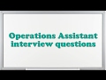 Operations Assistant interview questions