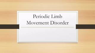 Periodic Limb Movement Disorder