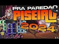 piseiro 2024 repertÓrio atualizado pra paredÃo com grave cd 2024 seleÇÃo de pisadinha 2023