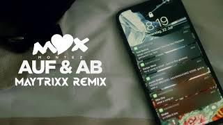 Montez - Auf & Ab (Maytrixx Remix)