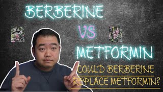 Berberine vs. Metformin | Could Berberine Replace Metformin? Which is better to lower blood sugar?