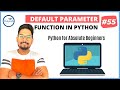 #55 Default Parameter in Python | Python Tutorial for Beginners
