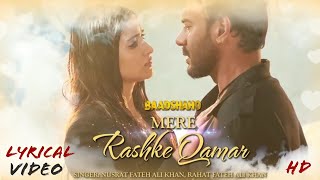 "Mere Rashke Qamar" Song With Lyrics | Baadshaho | Nusrat & Rahat Fateh Ali Khan| Will Abhinandan