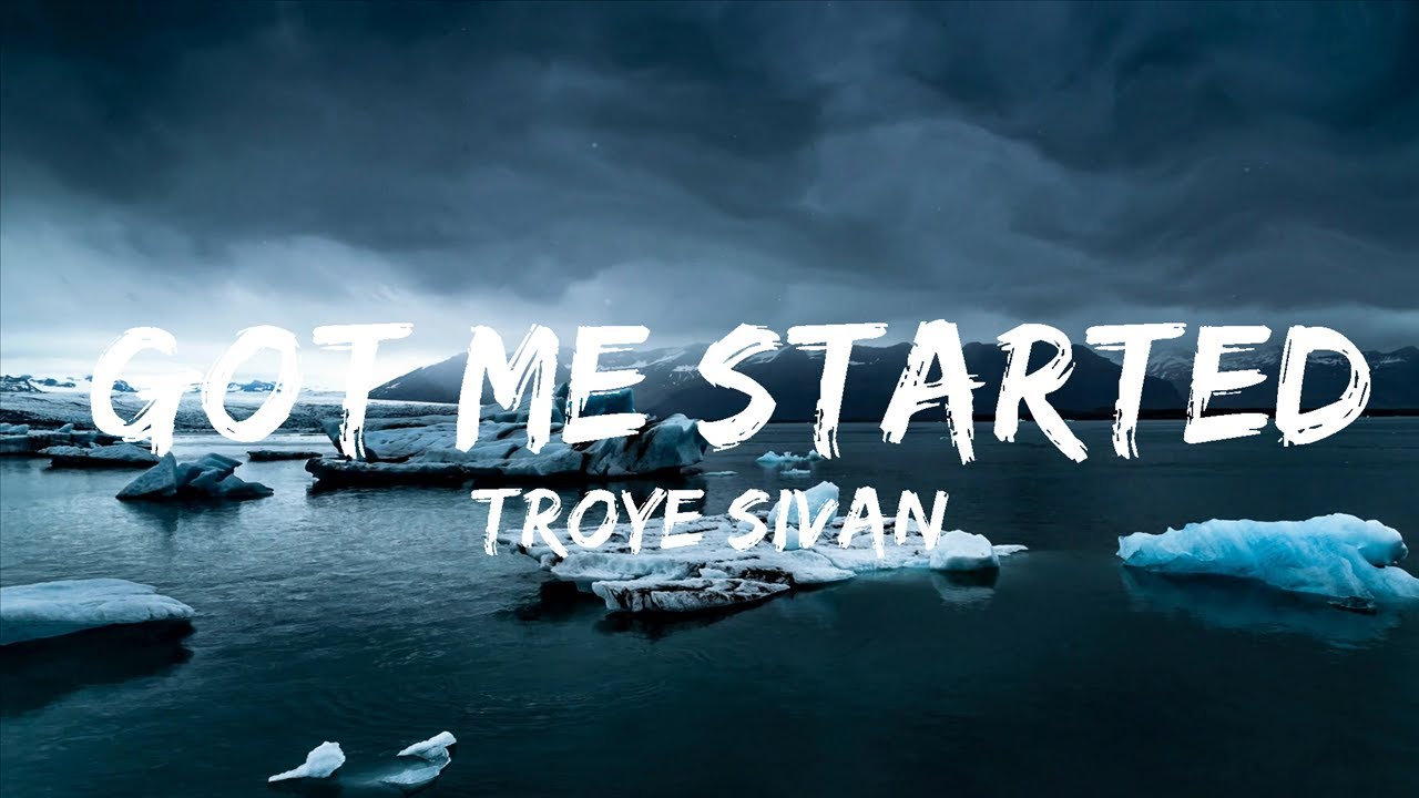 30 Mins | Troye Sivan - Got Me Started (Lyrics) | Your Fav Music - YouTube