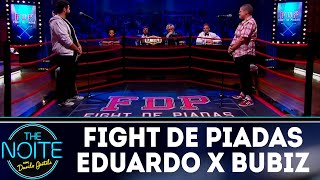 Fight de Piadas: Bubiz Barros x Eduardo Castilho - Ep.17 | The Noite (17/07/18)