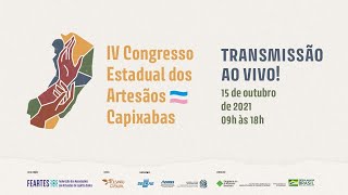 IV Congresso Estadual dos Artesãos Capixabas 15 de outubro de 2021, 09h00 - 18h00