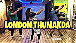 London Thumakda (Dance Cover) | Urban Tehelka Dance Studios |