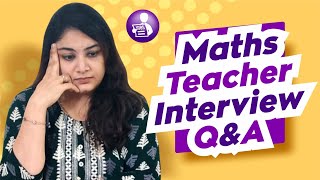 Maths Teacher Interview Question & Answers| Mathematics Teacher| Interview Q&A | TeacherPreneur