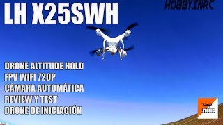 DRONE LH X25SWF altitude hold + fpv perfect for learning review and test