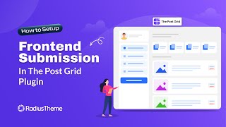 How to Setup Frontend Submission in The Post Grid Plugin