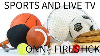 SPORTS AND LIVE TV FOR ONN AND FIRESTICK