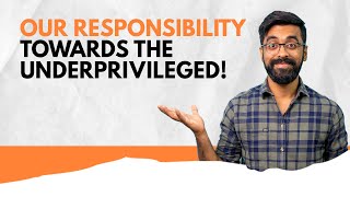 Our Responsibility towards the Underprivileged #Short