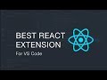 Best React Extension for Visual Studio Code