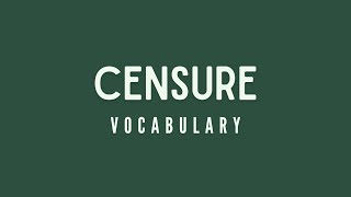 What is the meaning of Censure?