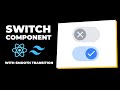Switch Component with React and Tailwind CSS | Custom Switch Component in ReactJS