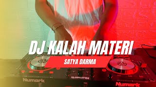 DJ Kalah Materi - Satya Darma || Munyine Nyakitin Kuping || Dj Bali Terbaru