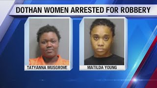 Two women charged with Dothan robbery