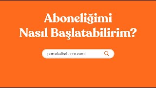 Abone olmak gerçekten çok kolay…🍊