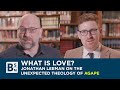 What Is Love? The Unexpected Theology of Agape