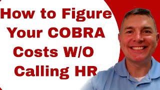 How To Figure COBRA Costs - W/O Calling HR