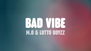 M.O, Lotto Boyzz \u0026 Mr Eazi - Bad Vibe (Lyrics)