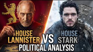 House Lannister vs House Stark Political Analysis