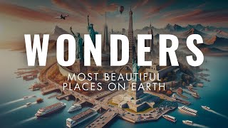 53 Wonders: The Most Beautiful Places on Earth | Travel Video | Trek Tales