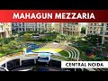 Mahagun Mezzaria | Central Noida | Sector 78 | Luxury | Premium Flats in Noida | 3 BHK