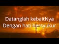 Datanglah Kebaitnya (Karaoke)