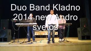 Duo Band Kladno 2014 new andro svetos