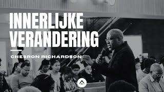 LIVE | Zondag Eredienst | Innerlijke Verandering | Voorganger Chesron Richardson