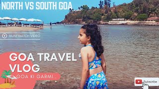 Goa Ki Garmi | North Goa vs South Goa | Goa travel kid vlog