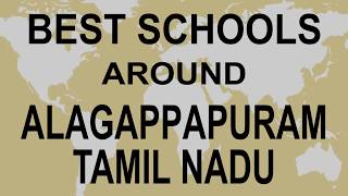 Best Schools around Alagappapuram, Tamil Nadu CBSE, Govt, Private, International | Top Schools