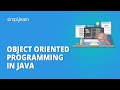 Object Oriented Programming In Java | Java OOP Tutorial | Java Tutorial For Beginners | Simplilearn