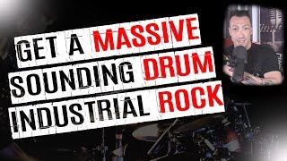 Make You Acoustic Drums to Sound MASSIVE - Industrial Rock