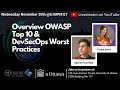 OWASP Ottawa November 2024 - DevSecOps Worst Practices/The OWASP Top 10 Intro