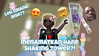 DI CHALLENGE MENAMATKAN HAND SHAKING TOWER?!