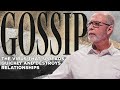 The Virus That Spreads Quickly and Destroys Relationships: GOSSIP | Pastor Steve Smothermon