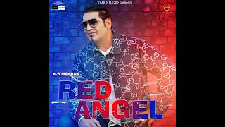 New song ks makhan Red angel @ksmakhan2577  @SinggaMusicOfficial @JasmineSandlasOfficial